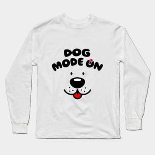Dog mode on Long Sleeve T-Shirt